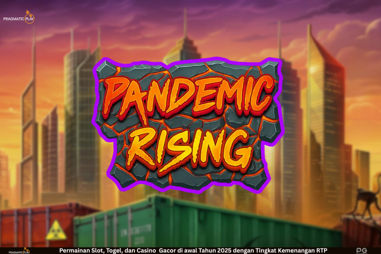 Pandemic Rising – Teror Viral, Multiplier Kolosal & Kesempatan